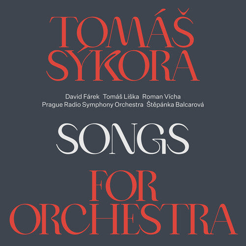 Sykora Farek Liska Vicha Balcarova Prague Radio Symphony Orchestra: Songs for the Orchestra - CD