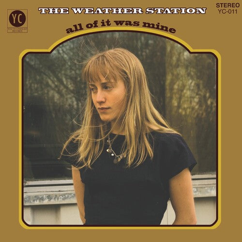 The Weather Station: All Of It Was Mine - VINYL