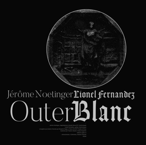 Fernandez, Lionel / Jerome Noetinger: Outer Blanc - VINYL