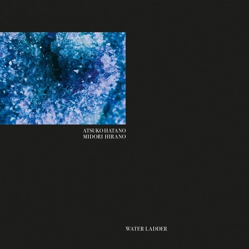 Hatano, Atsuko & Hirano, Midori: Water Ladder - VINYL
