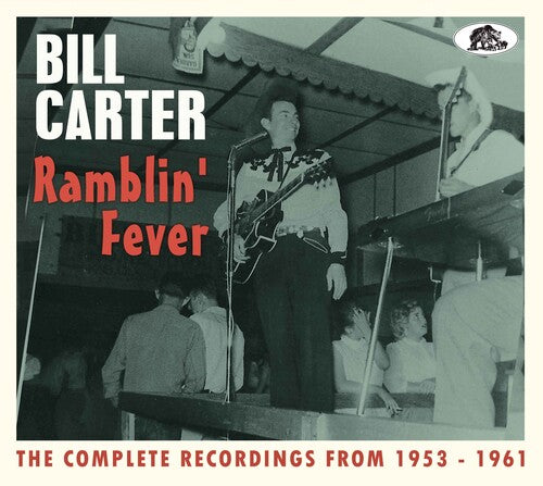 Bill Carter: Ramblin' Fever: The Complete Recordings From 1953-61 (2-CD) - CD