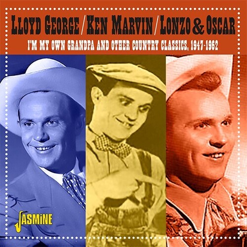 George, Lloyd / Marvin, Ken / Lonzo & Oscar: I'm On My Own Grandpa & Other Country Classics, 1947-1962 - CD