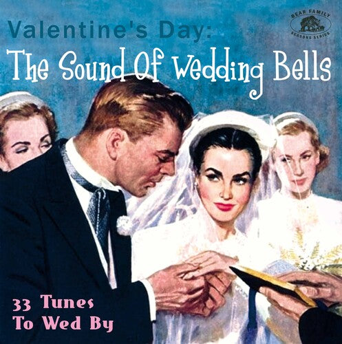 Various Artists: Valentine's Day: The Sound Of Wedding Bells 33 Tunes To Wed By Various Artists) - CD