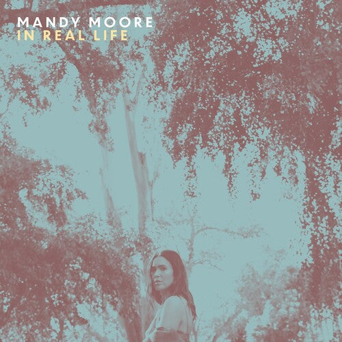 Mandy Moore - In Real Life - VINYL