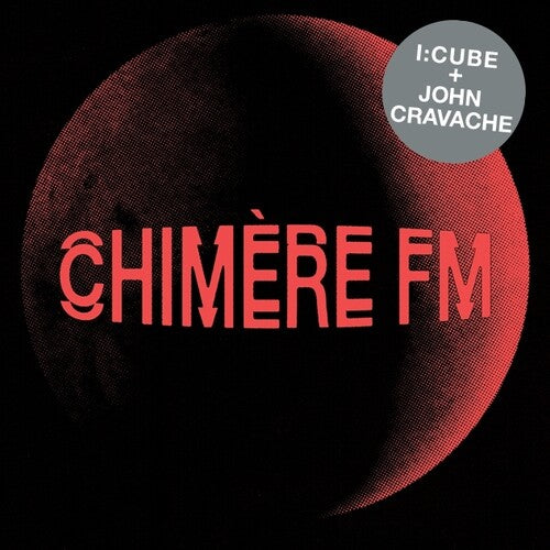 I:Cube / Cravache, John: Chimere Fm - VINYL