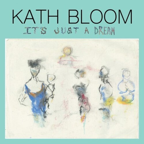 Kath Bloom: It's Just a Dream - VINYL