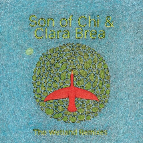 Son of Chi / Brea, Clara: The Wetland Remixes - VINYL