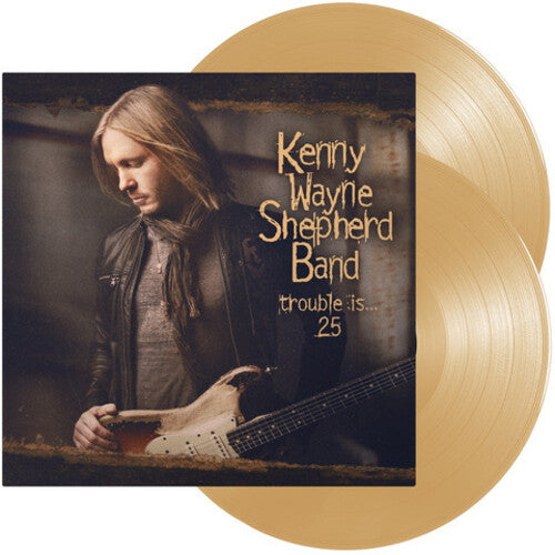 Kenny Wayne Shepherd - Trouble Is... 25 - VINYL