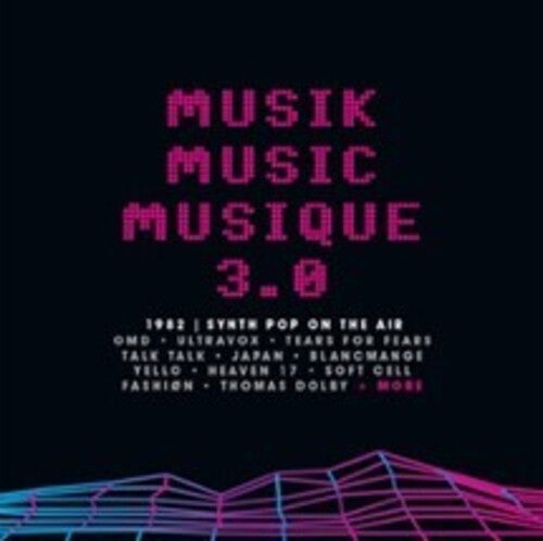 Musik Music Musique 3.0: 1982 Synth Pop on the Air: Musik Music Musique 3.0: 1982 Synth Pop On The Air - CD