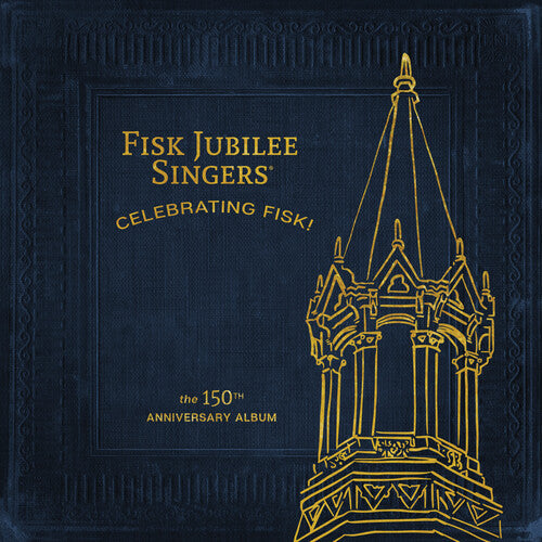 The Fisk Jubilee Singers: Celebrating Fisk! (The 150th Anniversary Album) - VINYL