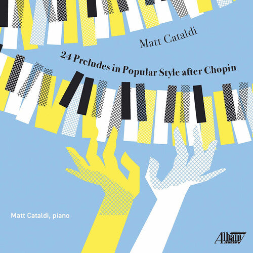 Matt Cataldi: 24 Preludes in Popular Style After Chopin - CD