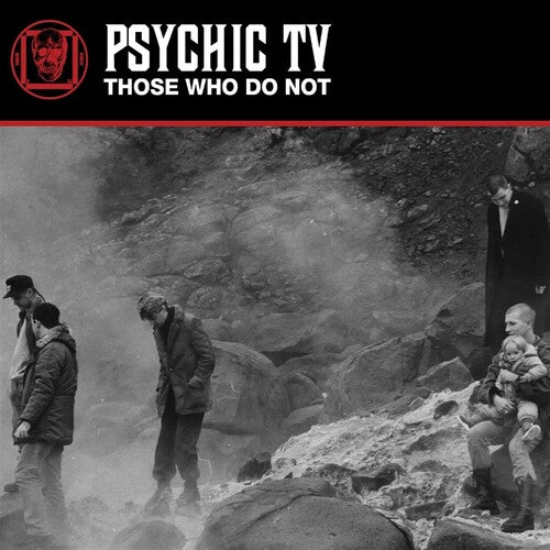 Psychic TV: Those Who Do Not - VINYL