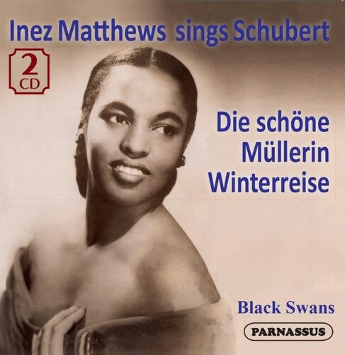 Inez Matthews: Inez Matthews sings Schubert, Die Schone Mullerin & Winterriese - CD