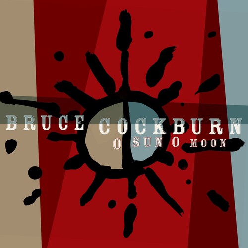 Bruce Cockburn - O Sun O Moon - VINYL