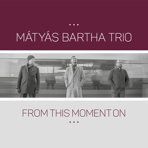 Matyas Bartha: From This Moment On - CD