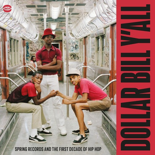 Dollar Bill Y'All: Spring Records & 1st Decade of: Dollar Bill Y'All: Spring Records & The First Decade Of Hip Hop / Various - CD