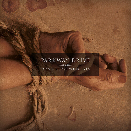 Parkway Drive - Don't Close Your Eyes - VINYL