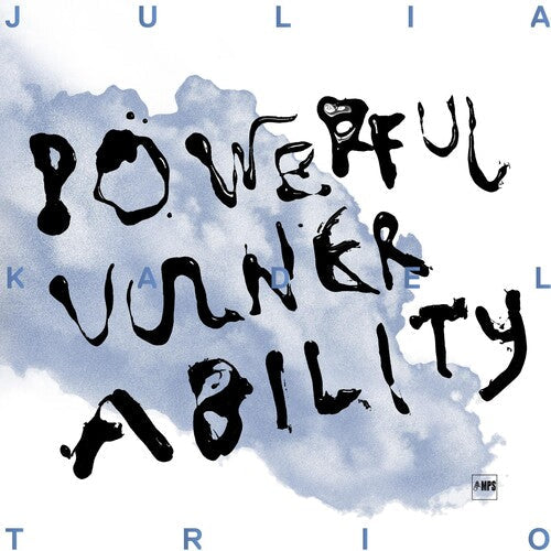 Julia Kadel: Powerful Vulnerability - CD