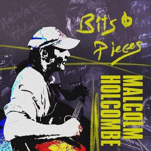 Malcolm Holcombe: Bits & Pieces - CD