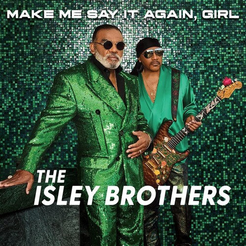 The Isley Brothers - Make Me Say It Again Girl - VINYL