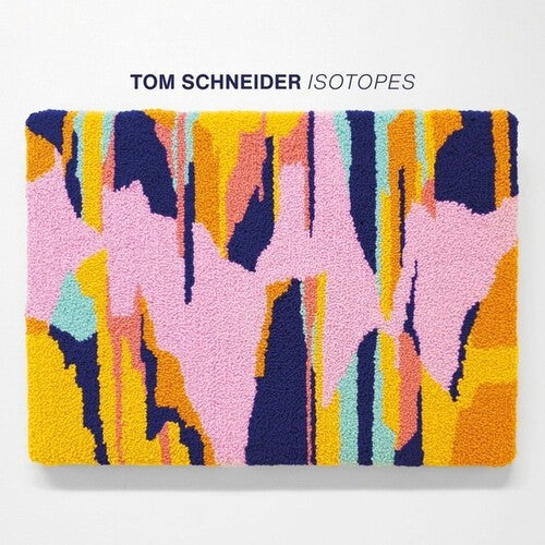 Tom Schneider: Isotopes - CD