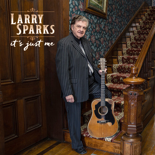 Larry Sparks: It's Just Me - VINYL