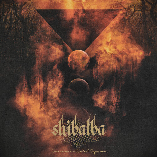 Shibalba: Dreams Are Our World Of Experience - CD