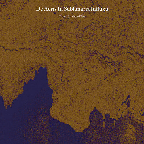Troum & Raison Detre: De Aeris In Sublunaria Influxu - VINYL