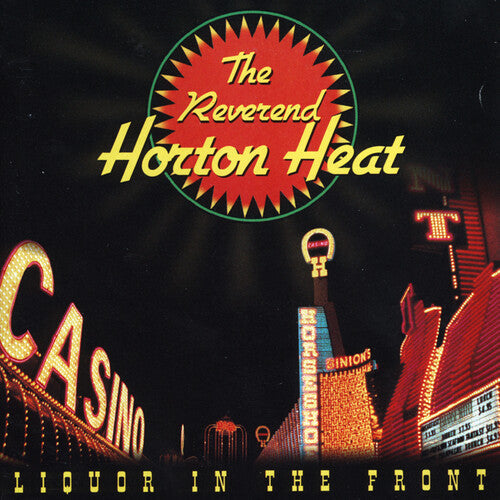 The Reverend Horton Heat - Liquor In The Front - VINYL