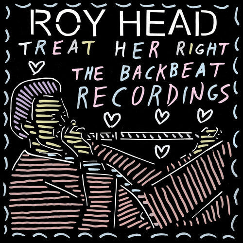 Roy Head - Treat Her Right - the Backbeat Recordings- VINYL