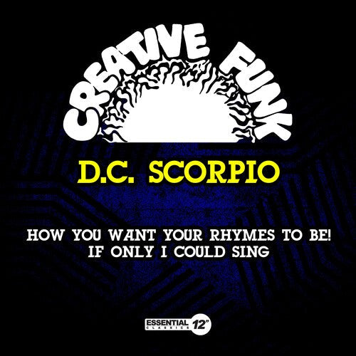 D.C. Scorpio: How You Want Your Rhymes To Be! / If Only I Could Sing - CD
