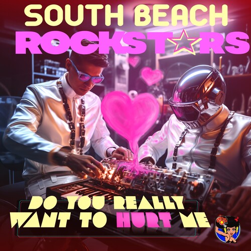 South Beach Rockstars: Do You Really Want To Hurt Me - CD