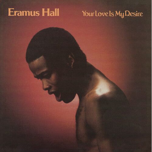 Eramus Hall - Your Love Is My Desire - VINYL