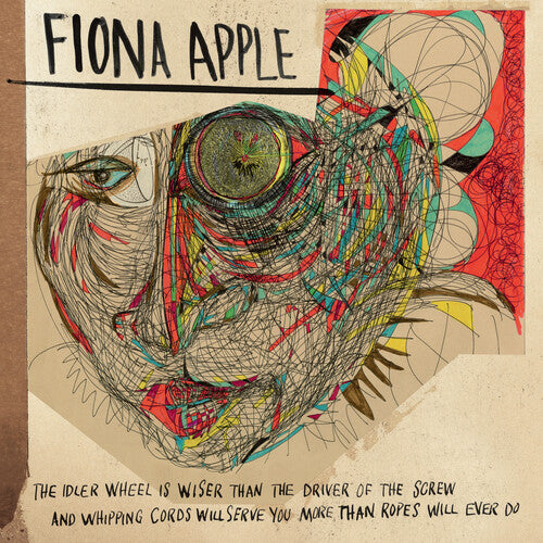 Fiona Apple - The Idler Wheel Is Wiser Than The Driver Of The Screw And Whipping Cor ds Will Serve You More Than Ropes Will Ever Do - VINYL