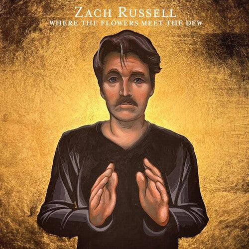 Zach Russell: Where The Flowers Meet The Dew - CD