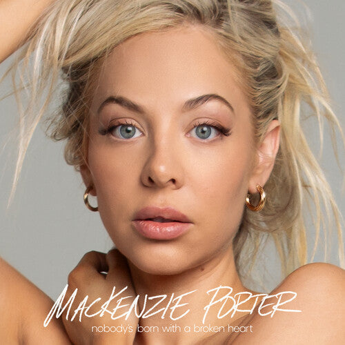 Mackenzie Porter - Nobody's Born with a Broken Heart - VINYL