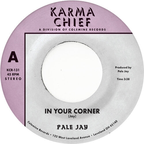 Pale Jay: In Your Corner B/w Bewilderment - 7-INCH SINGLE