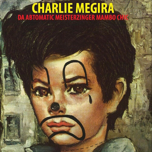 Charlie Megira: The Abtomatic Miesterzinger Mambo Chic - VINYL