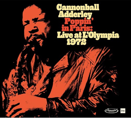 Cannonball Adderley: Poppin in Paris: Live at L'Olympia 1972 - CD