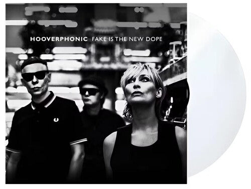 Hooverphonic: Fake Is The New Dope - Clear Vinyl - VINYL