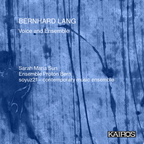 Sarah Maria Sun: Bernhard Lang: Voice And Ensemble - CD