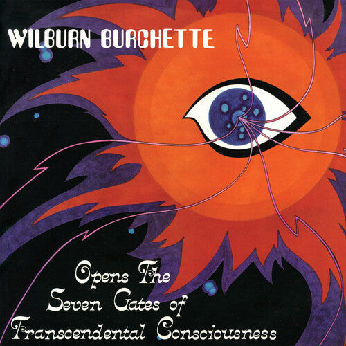 Master Wilburn Burchette - Opens the Seven Gates of Transcendental Consciousness - VINYL