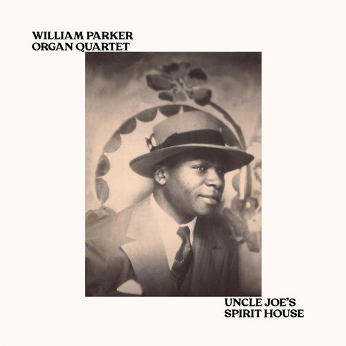 William Parker Organ Quartet: Uncle Joe's Spirit House - VINYL