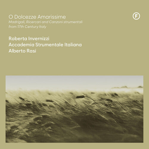 Roberta Invernizzi: O Dolcezze Amarissime - Madrigali Ricercari - CD