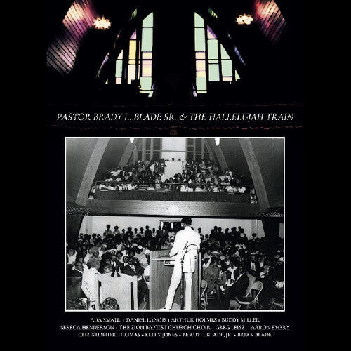 Pastor Brady L. Blade Sr. & the Hallelujah Train: Pastor Brady L. Blade, Sr. & The Hallelujah Train - CD