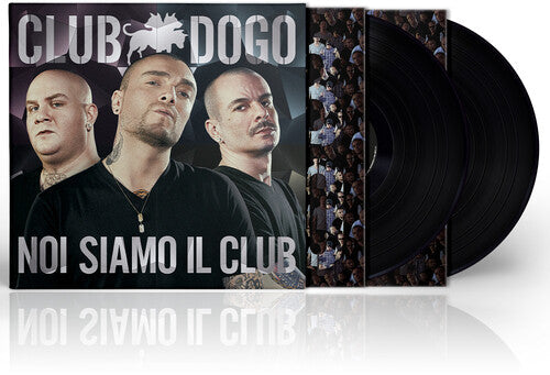 Club Dogo: Noi Siamo Il Club - VINYL