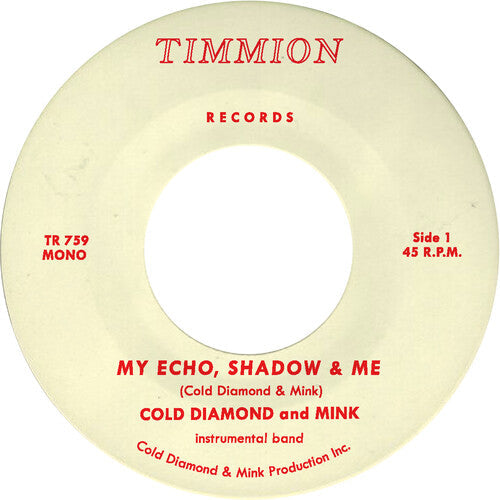 Cold Diamond & Mink: My Echo, Shadow and Me (Instrumental) - 7-INCH SINGLE