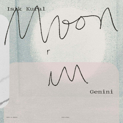Isik Kural: Moon in Gemini - VINYL