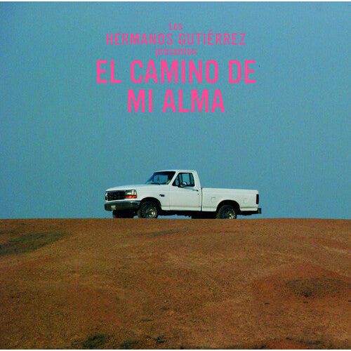 Hermanos Gutierrez - El Camino de Mi Alma - VINYL