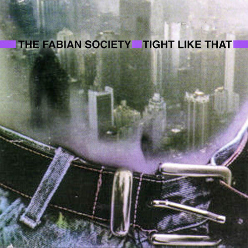 Fabian Society: Tight Like That - CD